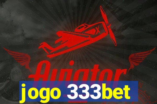 jogo 333bet